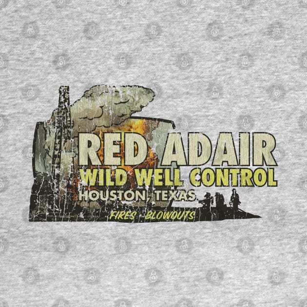 Red Adair Wild Well Control 1959 by JCD666